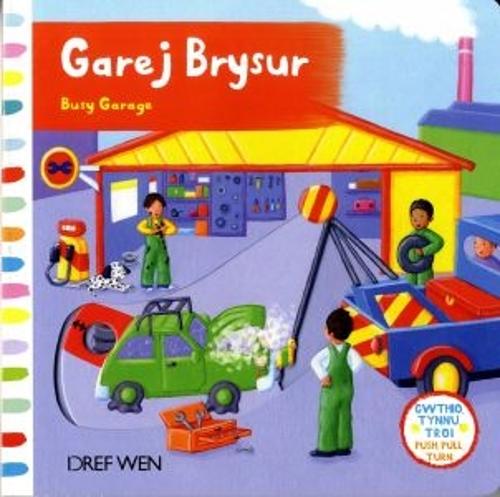 Cyfres Gwthio, Tynnu, Troi: Garej Brysur/Busy Garage (Paperback)