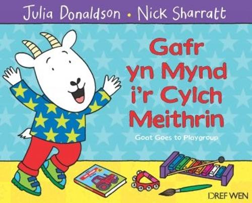 Gafr yn Mynd i'r Cylch Meithrin / Goat Goes to Playgroup (Paperback)