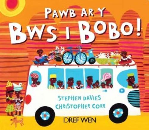 Pawb ar y Bws i Bobo! (Paperback)