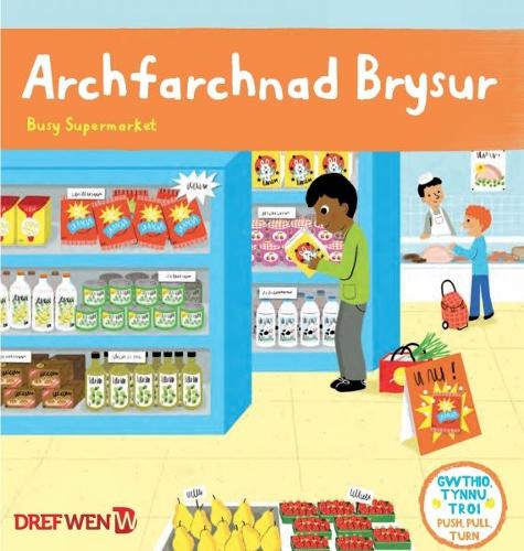 Cyfres Gwthio, Tynnu, Troi: Archfarchnad Brysur / Busy Supermarket (Hardback)
