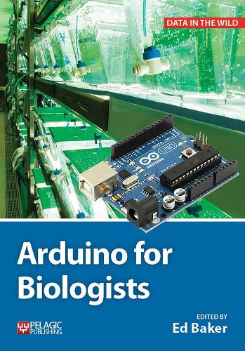Arduino for Biologists - Data in the Wild (Hardback)