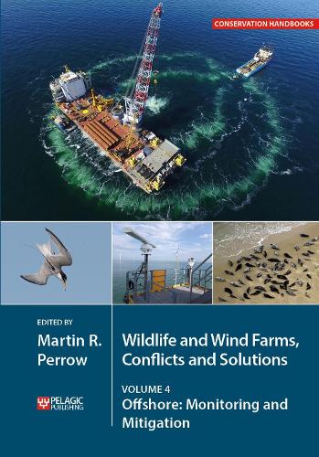 Wildlife and Wind Farms - Conflicts and Solutions: Offshore: Monitoring and Mitigation - Wildlife and Wind Farms (Paperback)