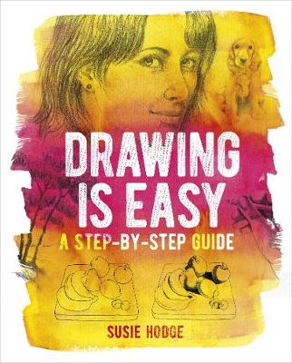 Drawing is Easy: A step-by-step guide (Paperback)
