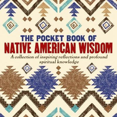 The Pocket Book of Native American Wisdom (Hardback)