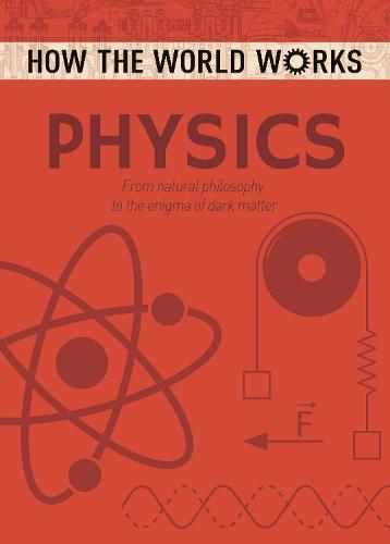 How the World Works: Physics (Paperback)