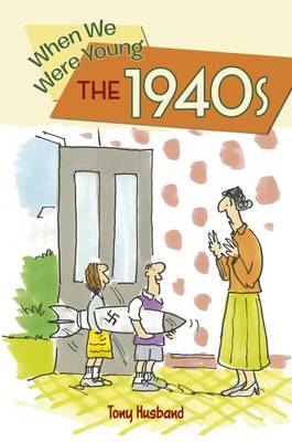 When We Were Young the 1940s (Hardback)