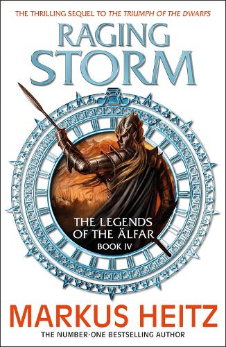 Raging Storm: The Legends of the Alfar Book IV - The Legends of the AElfar (Paperback)