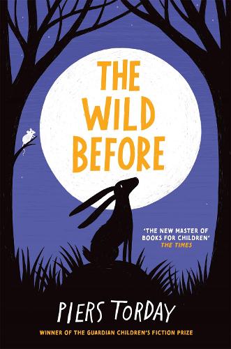 The Wild Before By Piers Torday Waterstones 