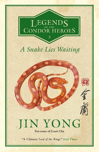 A Snake Lies Waiting: Legends of the Condor Heroes Vol. 3 - Legends of the Condor Heroes (Paperback)