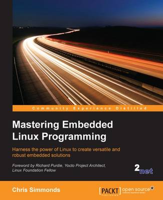 Mastering Embedded Linux Programming (Paperback)