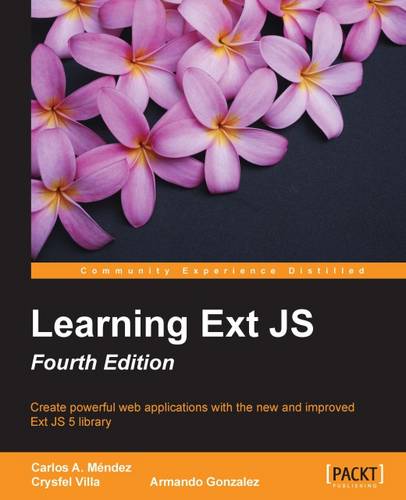 Learning Ext JS - Fourth Edition (Paperback)