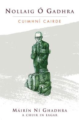 Nollaig O Gadhra: Cuimhni Cairde (Paperback)