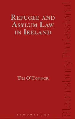 Refugee and Asylum Law in Ireland (Hardback)