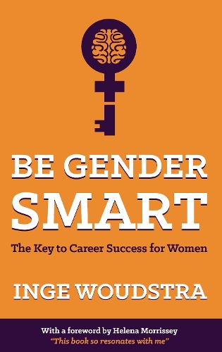 Be Gender Smart: The Key to Career Success for Women (Paperback)