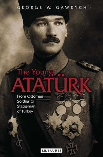 The Young Ataturk: From Ottoman Soldier to Statesman of Turkey (Paperback)