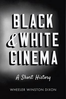 Black & White Cinema: A Short History (Hardback)