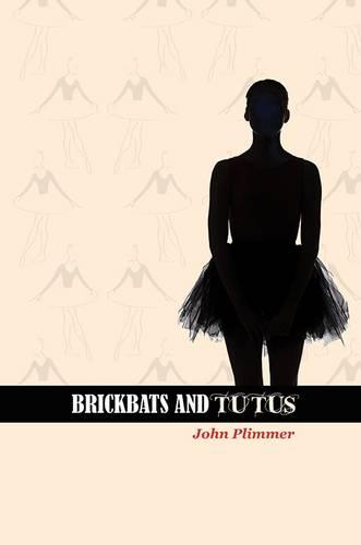 Brickbats and Tutus (Paperback)
