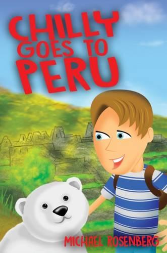 Chilly Goes to Peru (Hardback)