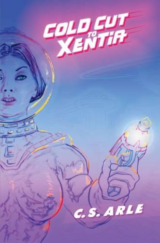 Cold Cut to Xentia (Hardback)