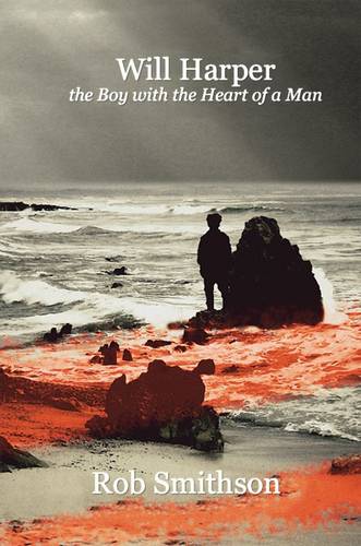 Will Harper the Boy with the Heart of a Man (Hardback)