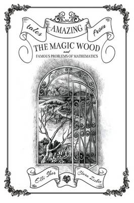 Amazing Tales from the Magic Wood and Famous Problems of Mathematics (Paperback)