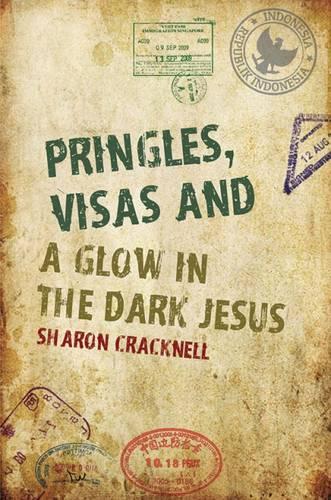 Pringles, Visas and a Glow in the Dark Jesus (Paperback)