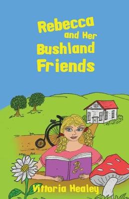Rebecca and Her Bushland Friends (Paperback)