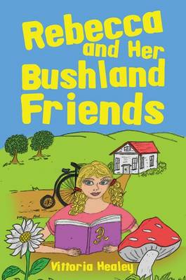 Rebecca and Her Bushland Friends (Hardback)