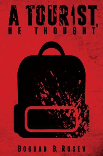 A Tourist, He Thought (Hardback)