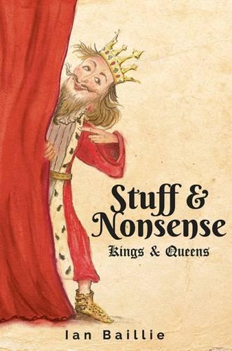 Stuff and Nonsense!.. (Kings and Queens) (Hardback)