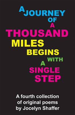 A Journey of a Thousand Miles Begins with a Single Step (Paperback)