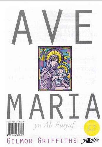 Ave Maria - Ab Fwyaf (Paperback)