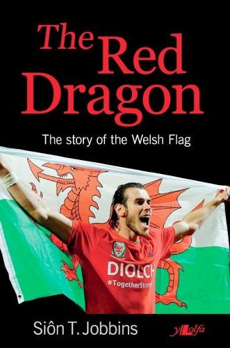 Red Dragon, The - Story of the Welsh Flag, The (Paperback)