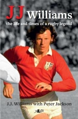 J J Williams the Life and Times of a Rugby Legend (Hardback)