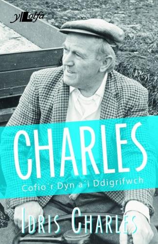 Charles - Cofio'r Dyn a'i Ddigrifwch (Paperback)