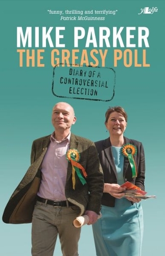 Greasy Poll, The - Diary of a Controversial Election (Paperback)