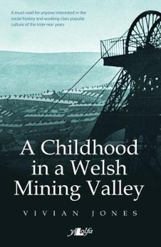 Childhood in a Welsh Mining Valley, A (Paperback)