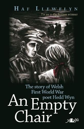 Empty Chair, An - Story of Welsh First World War Poet Hedd Wyn, The (Paperback)