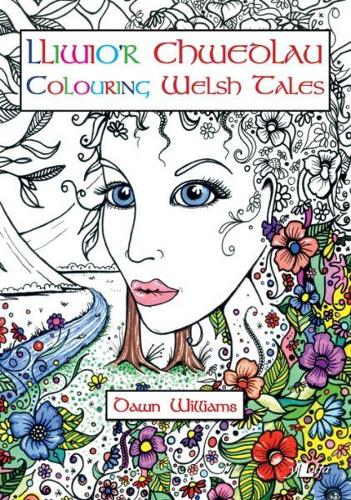 Lliwio'r Chwedlau / Colouring Welsh Tales (Paperback)