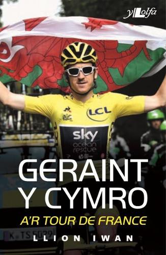 Geraint y Cymro a'r Tour De France (Paperback)