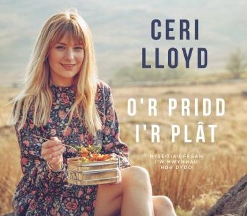 O'r Pridd i'r Plat - Ryseitiau Figan i'w Mwynhau Bob Dydd (Hardback)
