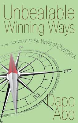 Unbeatable Winning Ways: The Compass to the World of Champions (Paperback)