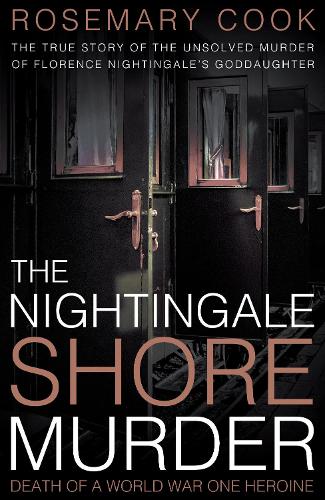 The Nightingale Shore Murder: Death of a World War 1 Heroine (Paperback)