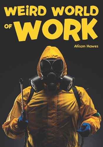 Weird World of Work - Wow! Facts (W) (Paperback)