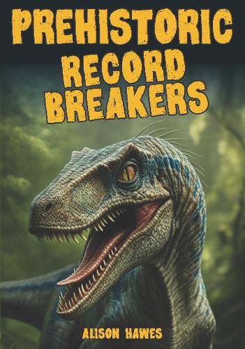 Prehistoric Record Breakers - Wow! Facts (L) (Paperback)