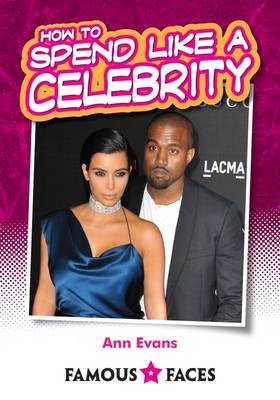 How to Spend Like a Celebrity - Famous Faces (Paperback)