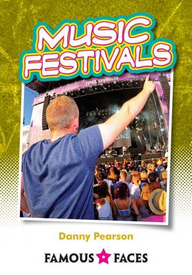 Music Festivals - Famous Faces (Paperback)