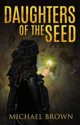 Daughters of the Seed (Paperback)