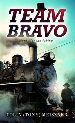 Team Bravo: Money for the Taking (Paperback)