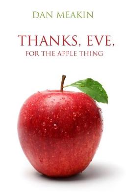 Thanks, Eve, For The Apple Thing (Paperback)